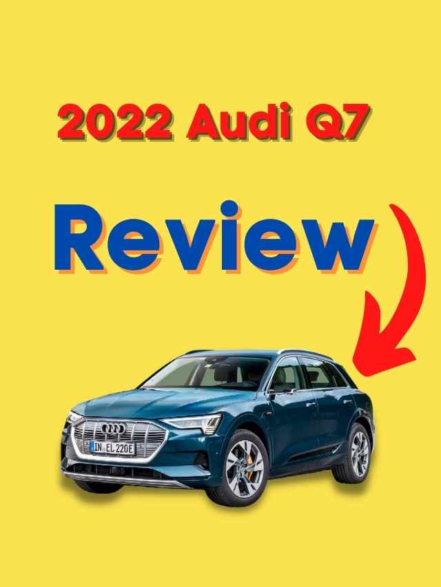 2022 Audi Q7 First Drive Review