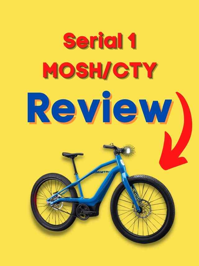 Serial 1 MOSH/CTY First Ride Review